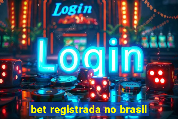 bet registrada no brasil